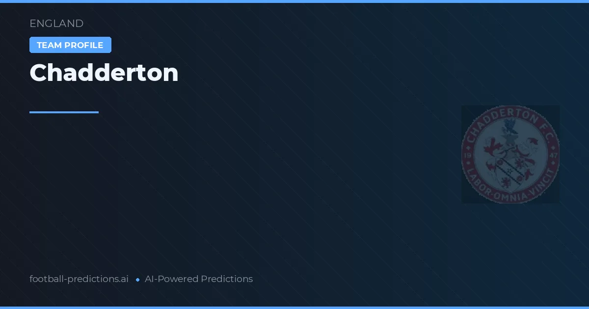 Chadderton Typy i statystyki