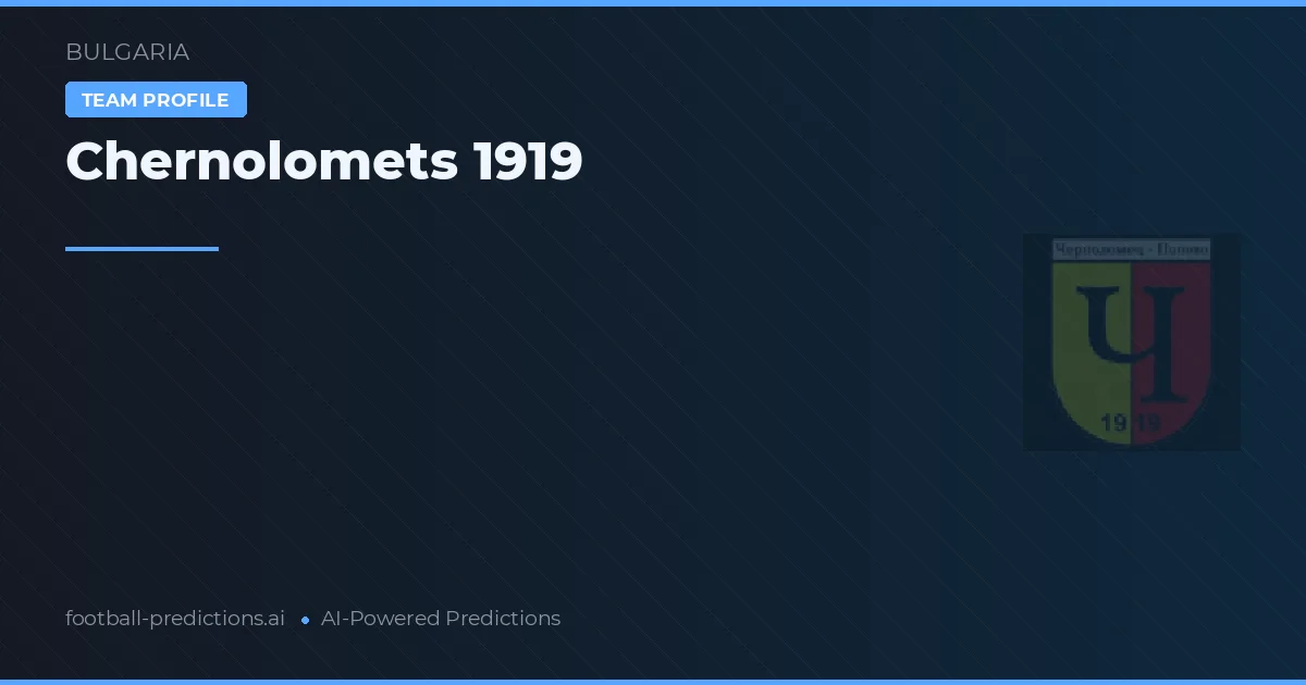 Chernolomets 1919 Typy i statystyki