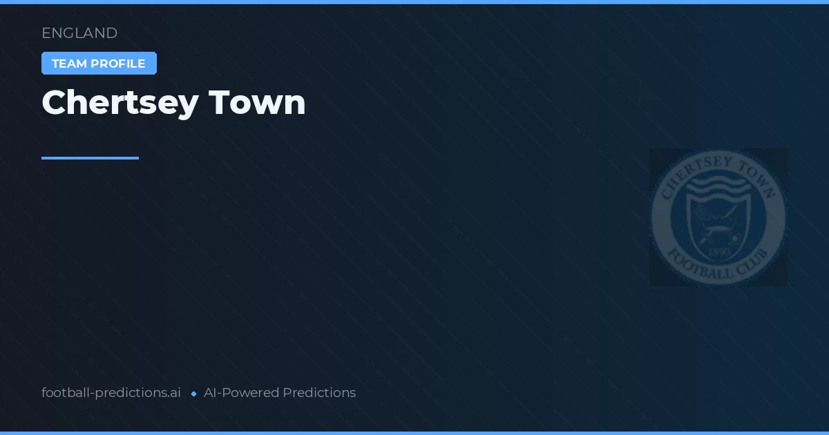 Chertsey Town Typy i statystyki
