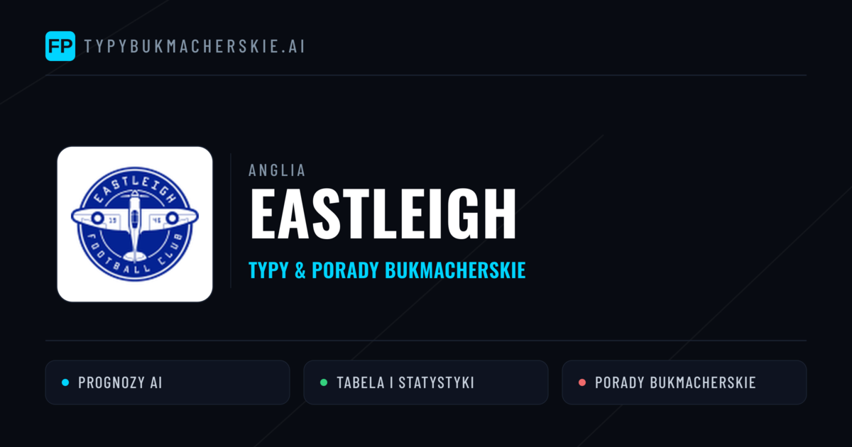 Eastleigh Typy i statystyki