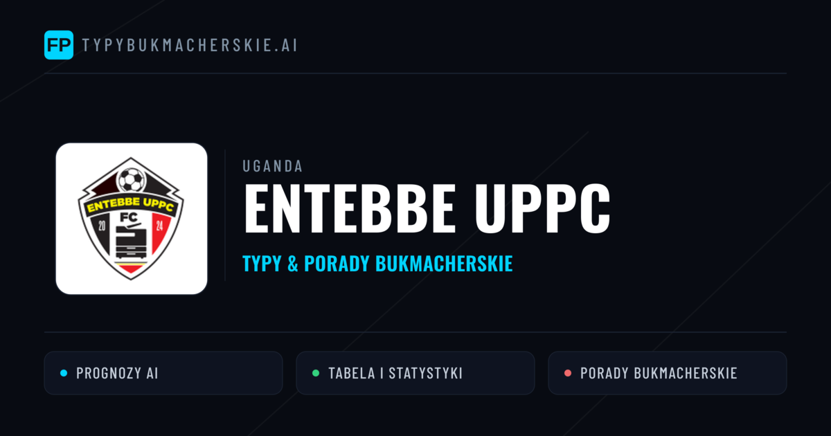 Entebbe UPPC Typy i statystyki