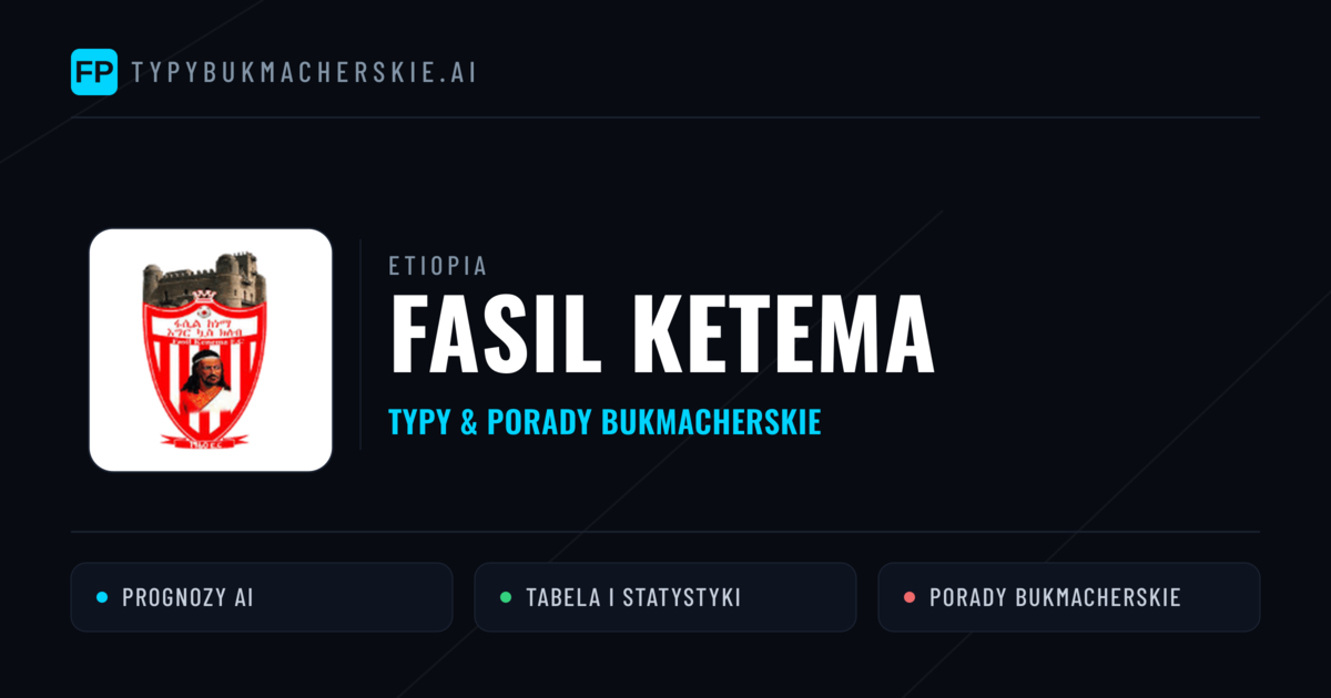 Fasil Ketema Typy i statystyki