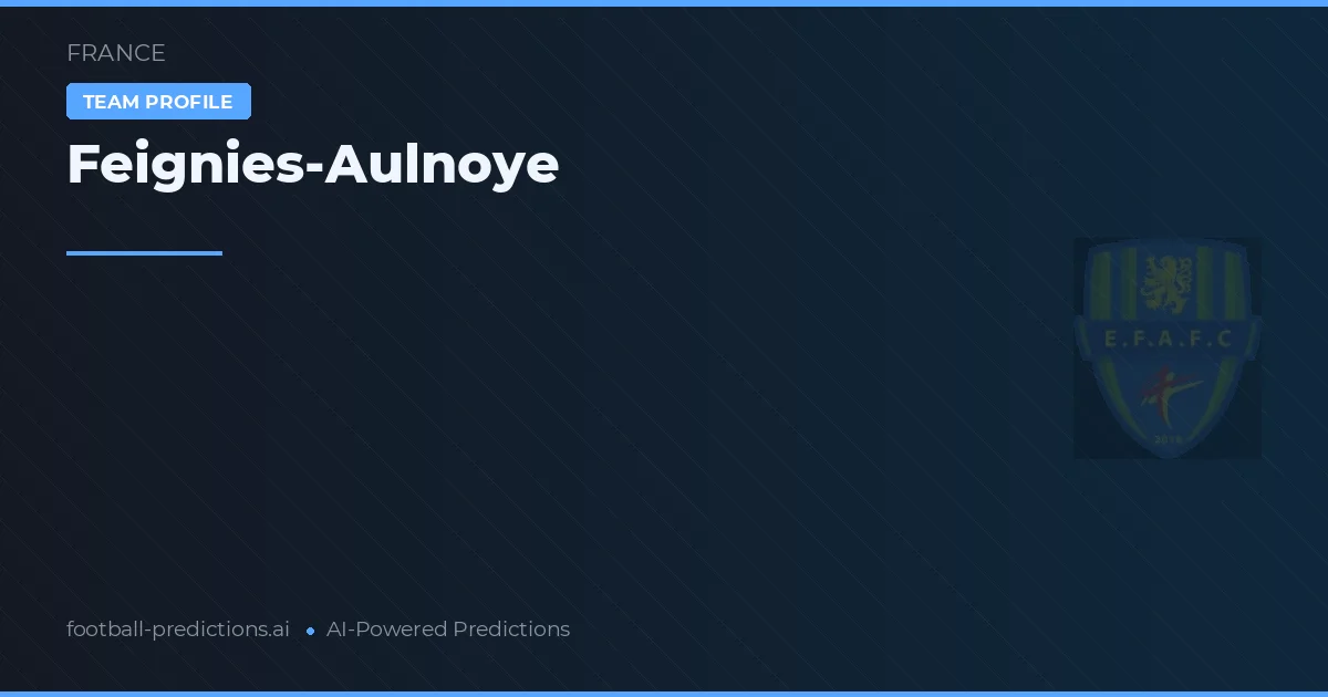 Feignies-Aulnoye Typy i statystyki