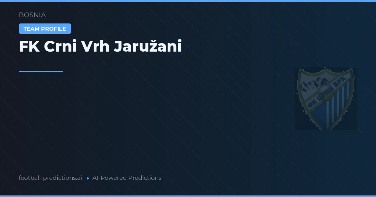 FK Crni Vrh Jaružani Typy i statystyki