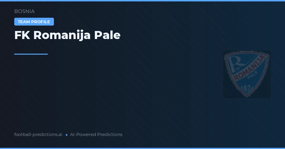 FK Romanija Pale Typy i statystyki