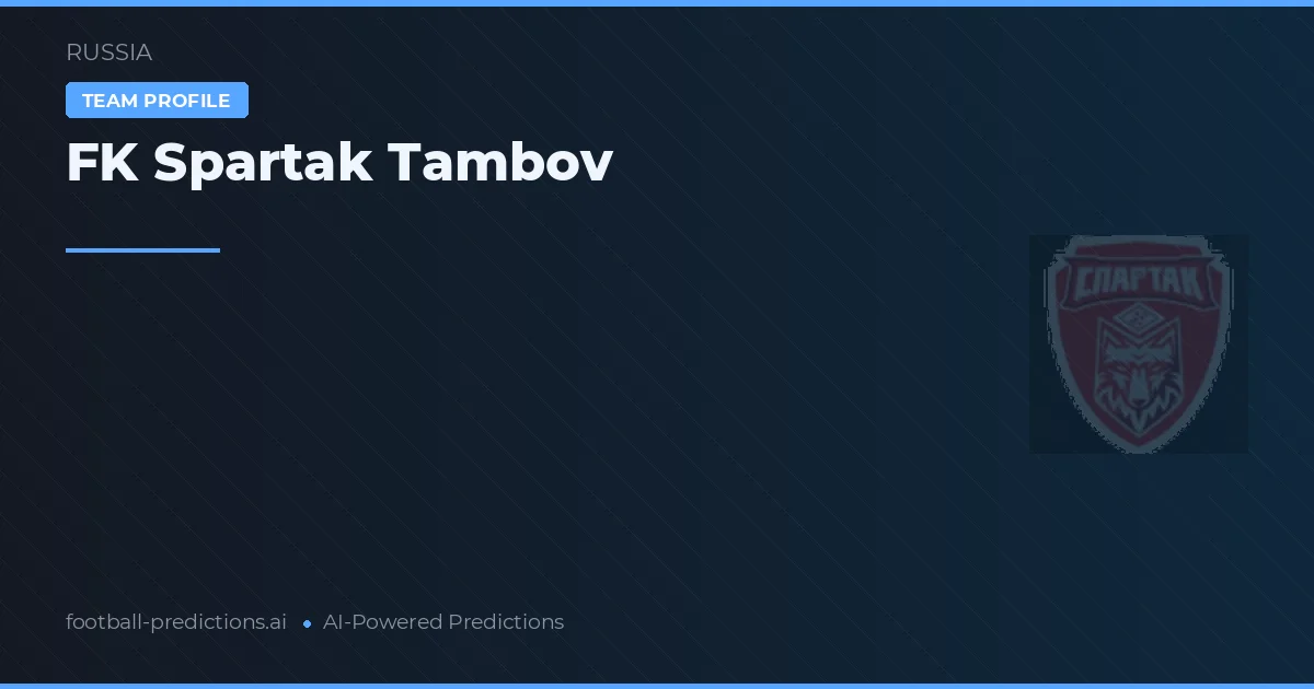 FK Spartak Tambov Typy i statystyki