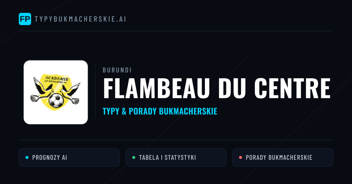 Flambeau du Centre Typy i statystyki