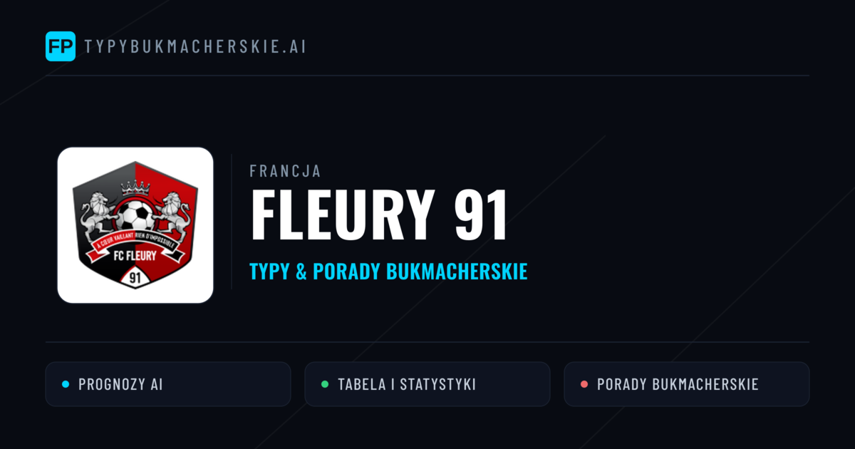 Fleury 91 Typy i statystyki