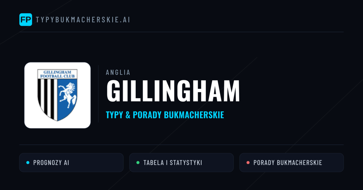 Gillingham Typy i statystyki