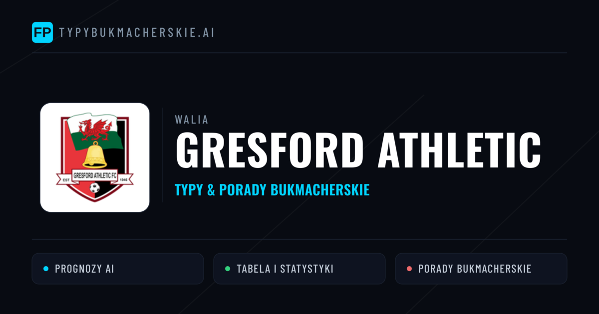 Gresford Athletic Typy i statystyki