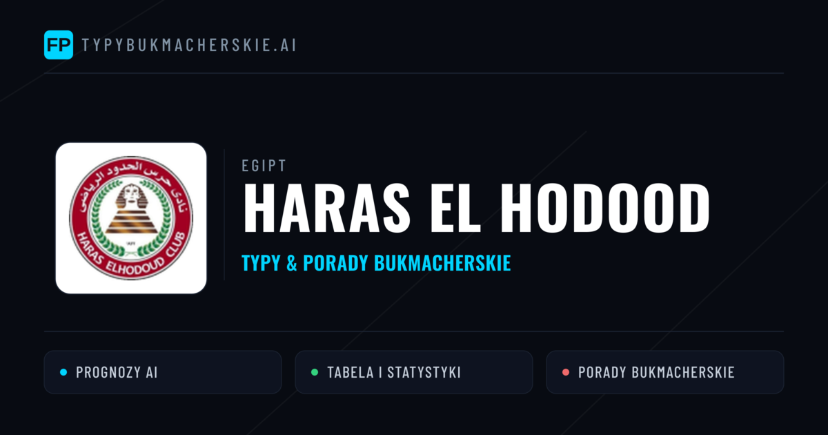 Haras El Hodood Typy i statystyki