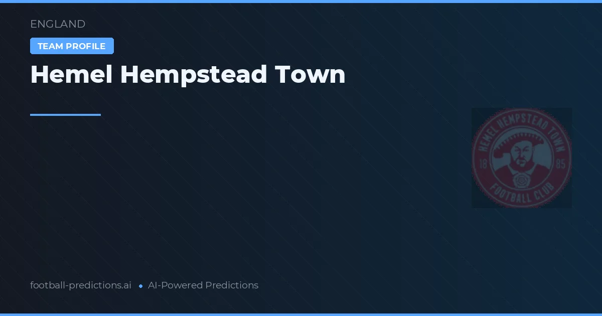 Hemel Hempstead Town Typy i statystyki