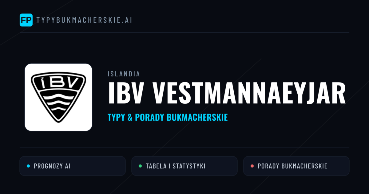 IBV Vestmannaeyjar Typy i statystyki