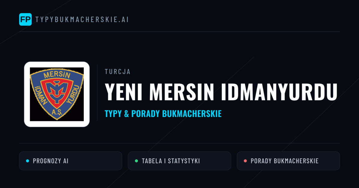 Yeni Mersin Idmanyurdu Typy i statystyki