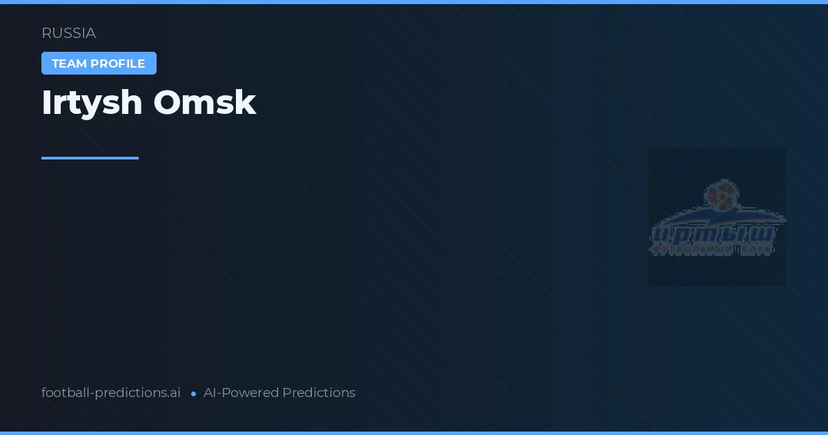 Irtysh Omsk Typy i statystyki