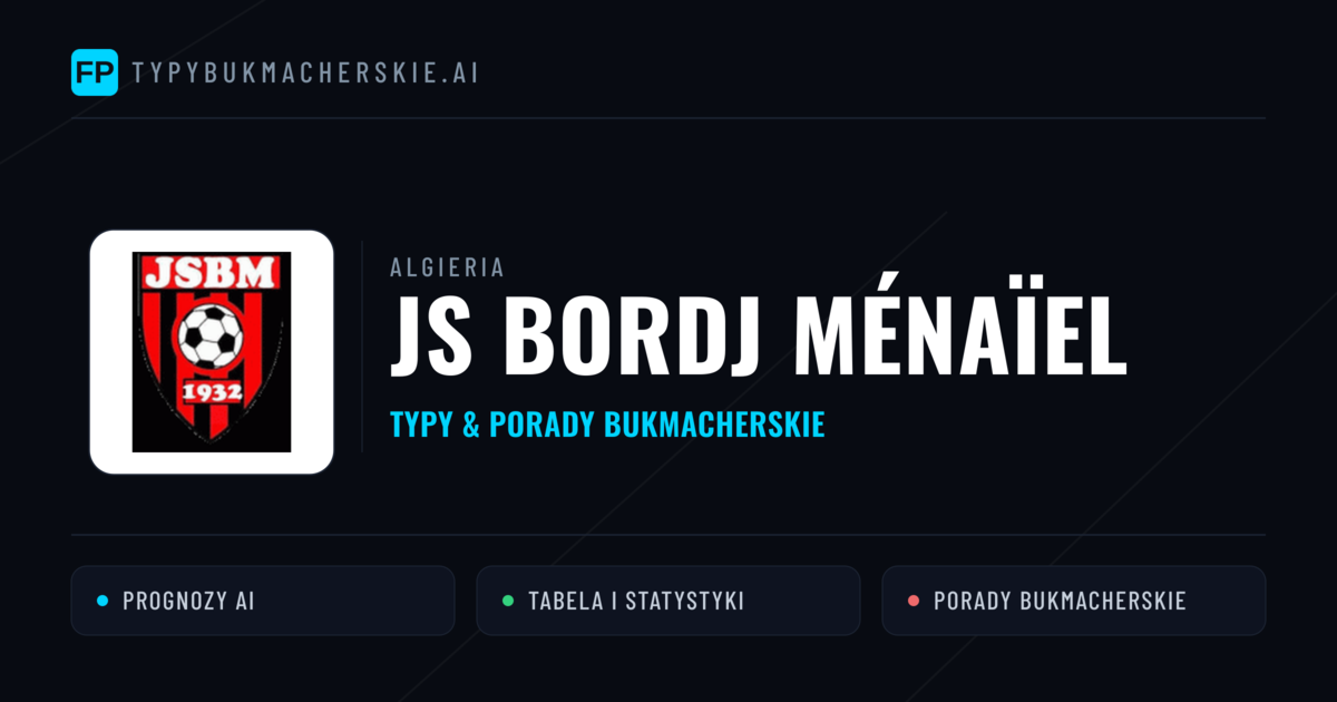 JS Bordj Ménaïel Typy i statystyki