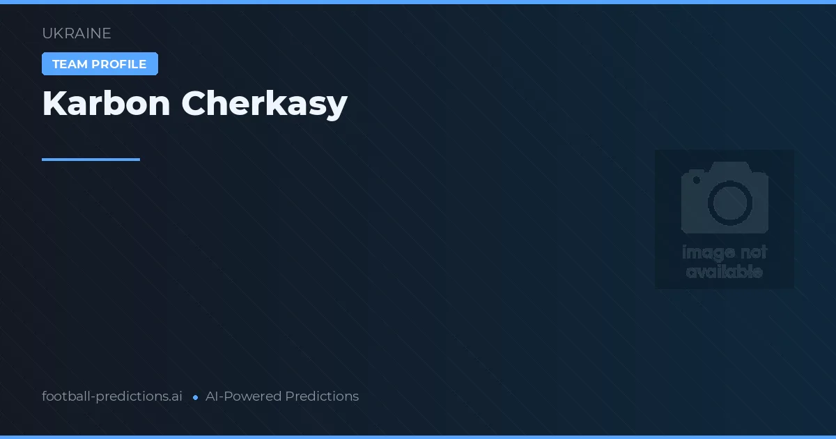 Karbon Cherkasy Typy i statystyki