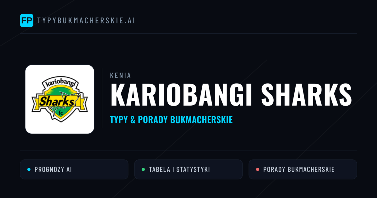 Kariobangi Sharks Typy i statystyki