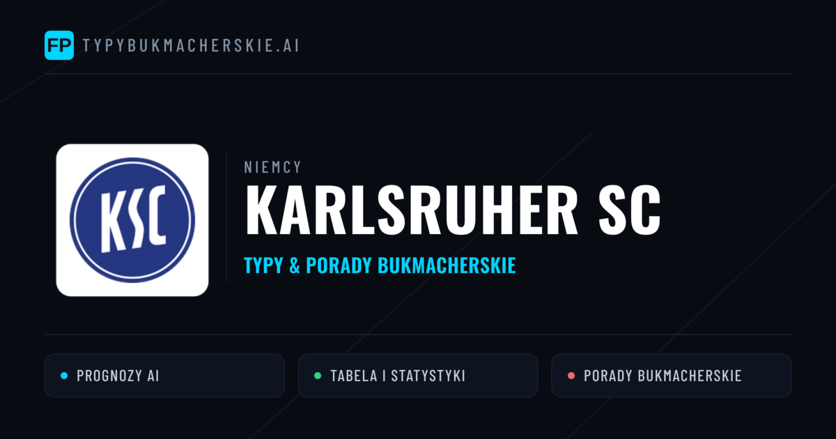 Karlsruher SC Typy i statystyki