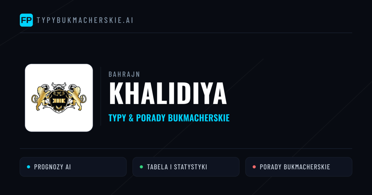 Khalidiya Typy i statystyki