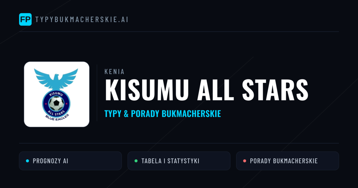 Kisumu All Stars Typy i statystyki