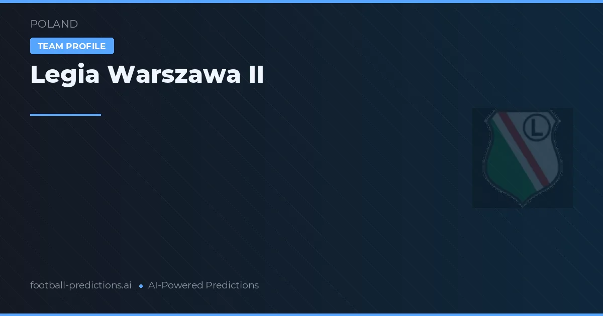 Legia Warszawa II Typy i statystyki