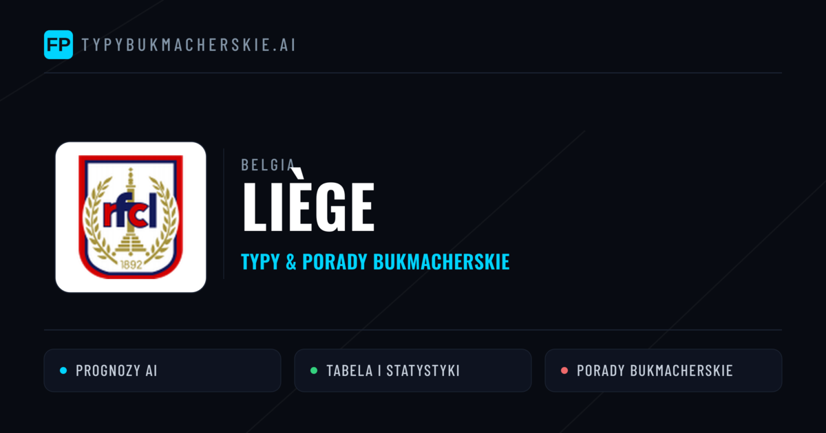 Liège Typy i statystyki