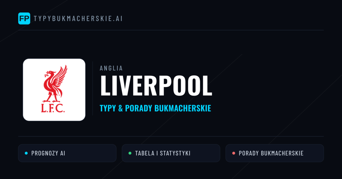 Liverpool Typy i statystyki