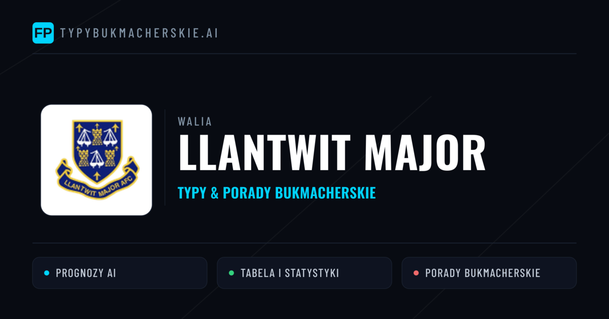 Llantwit Major Typy i statystyki