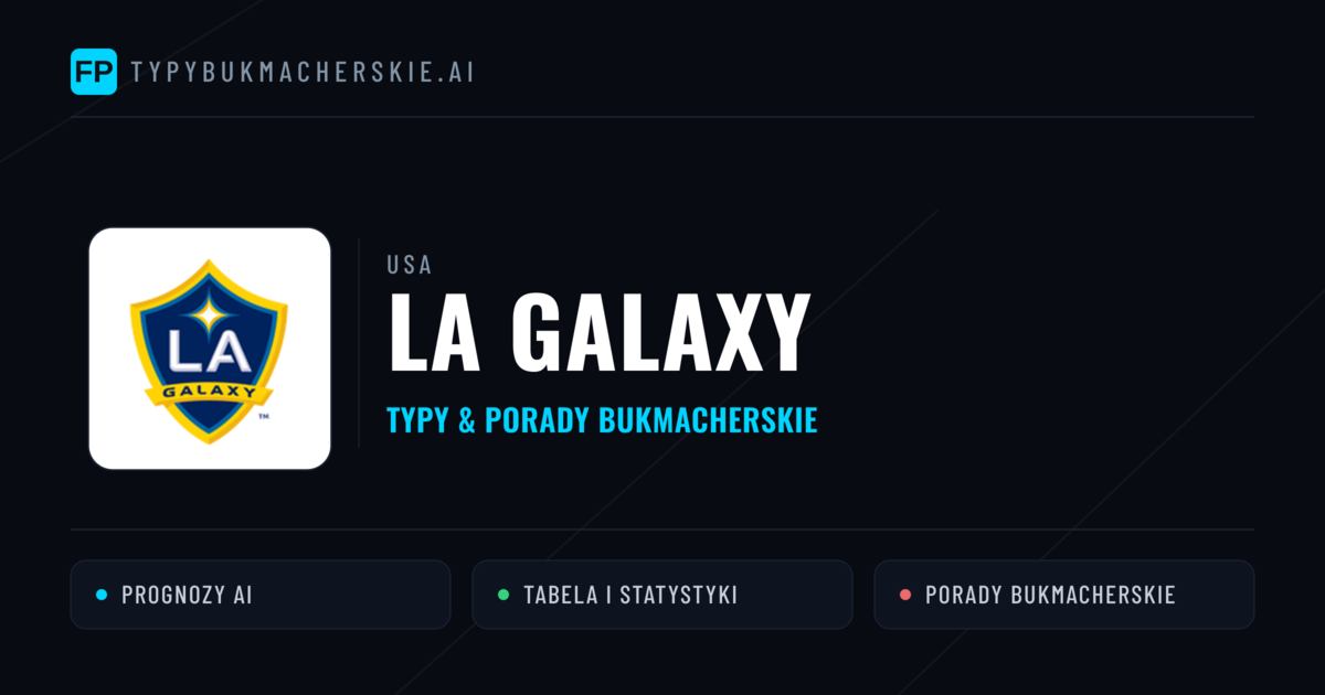 LA Galaxy Typy i statystyki