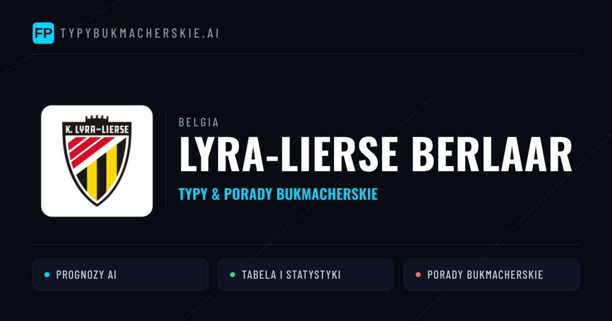 Lyra-Lierse Berlaar Typy i statystyki