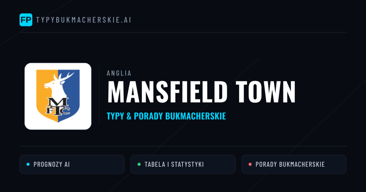 Mansfield Town Typy i statystyki