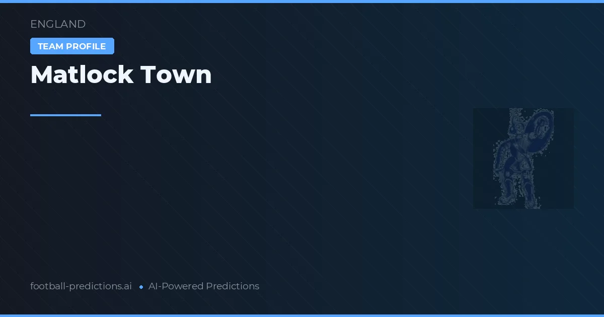 Matlock Town Typy i statystyki