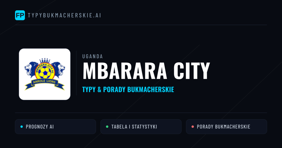 Mbarara City Typy i statystyki