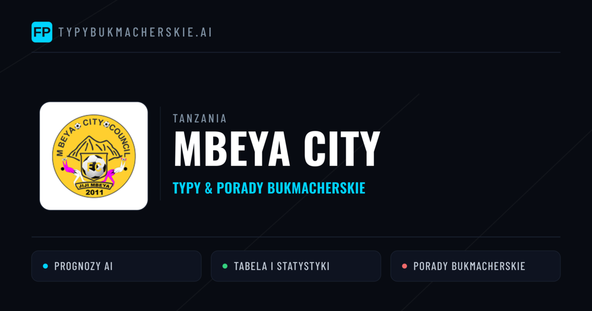 Mbeya City Typy i statystyki