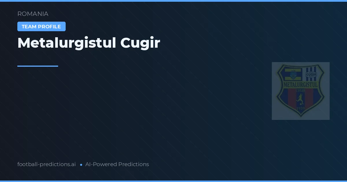 Metalurgistul Cugir Typy i statystyki
