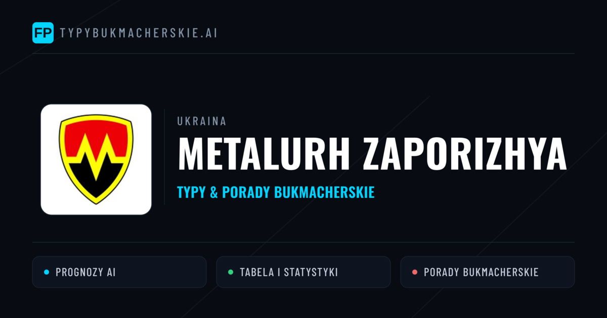 Metalurh Zaporizhya Typy i statystyki