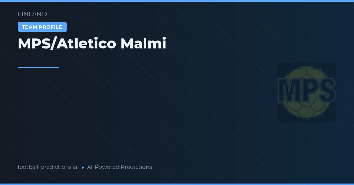 MPS/Atletico Malmi Typy i statystyki