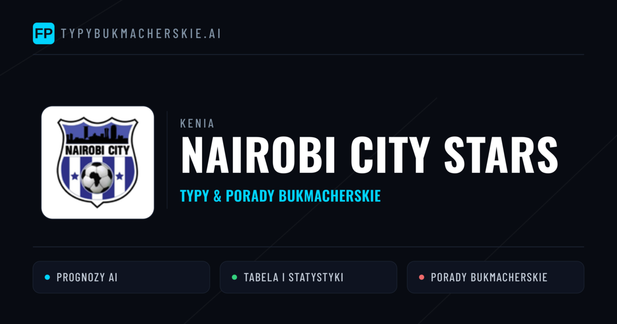 Nairobi City Stars Typy i statystyki