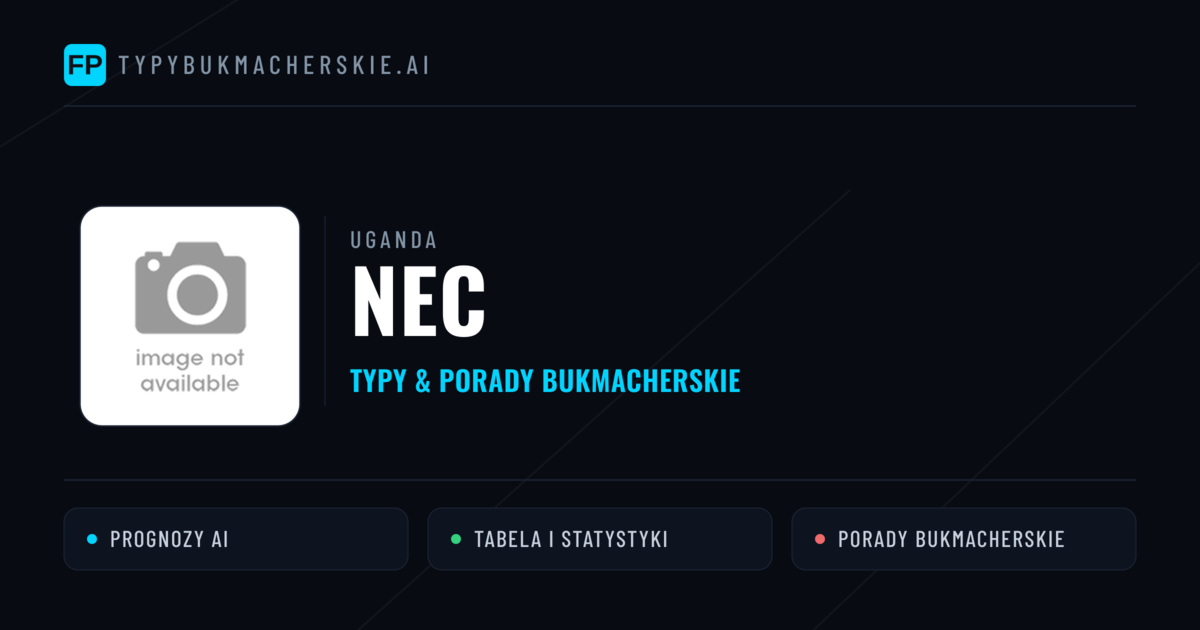 NEC Typy i statystyki