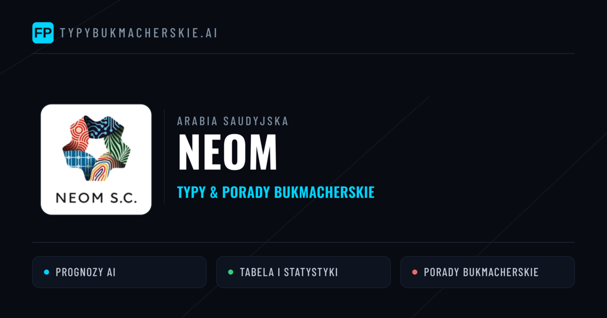 NEOM Typy i statystyki