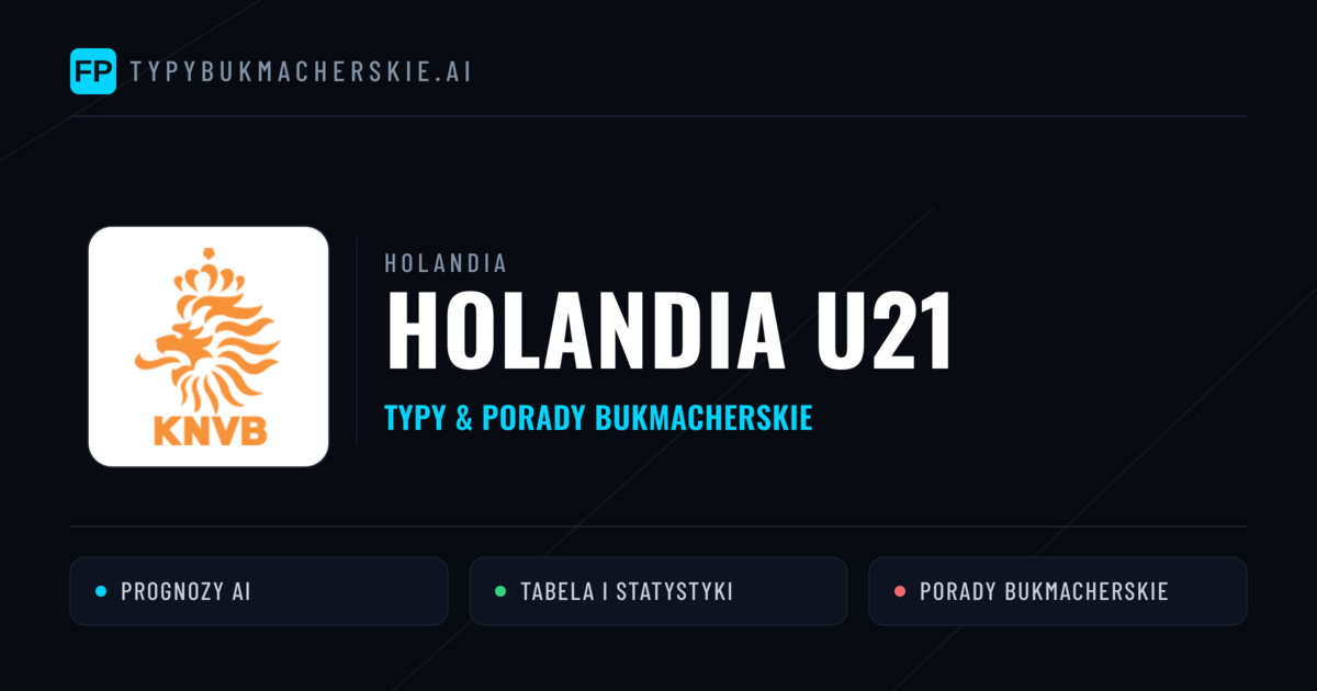 Holandia U21 Typy i statystyki