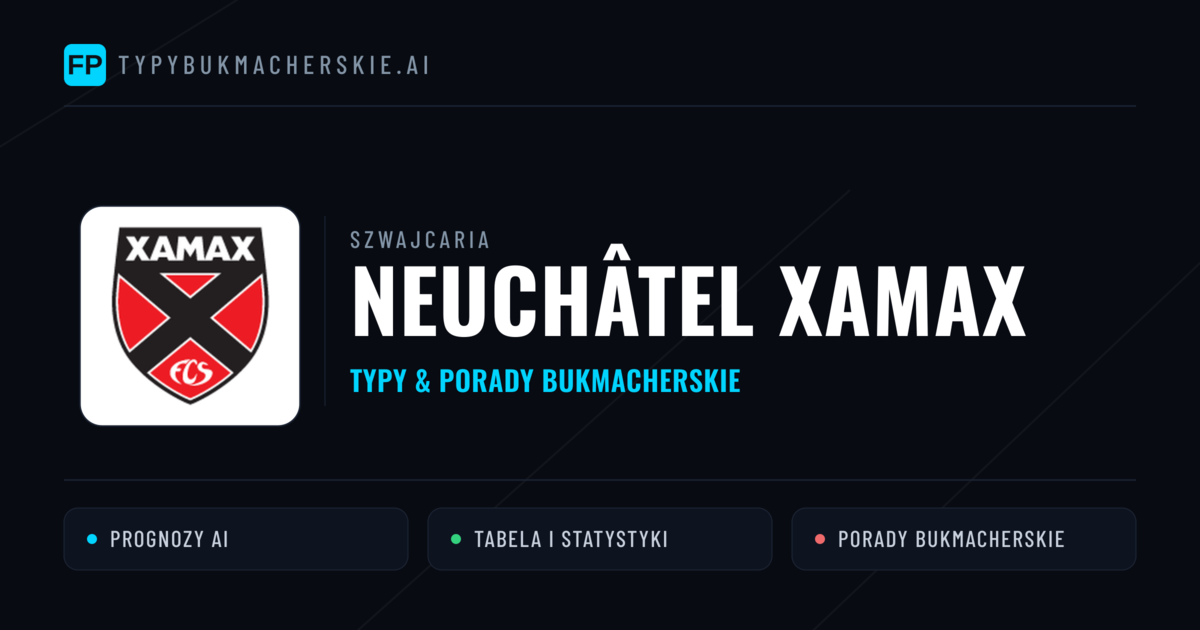 Neuchâtel Xamax Typy i statystyki