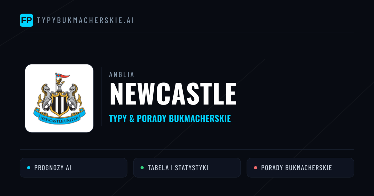 Newcastle Typy i statystyki