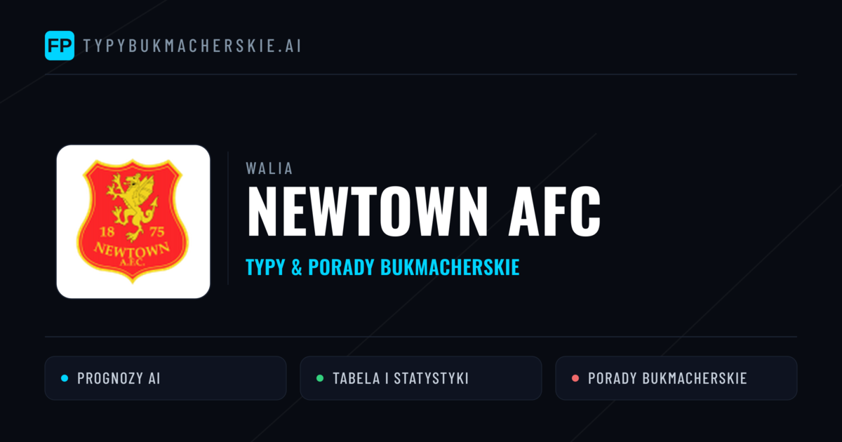 Newtown AFC Typy i statystyki