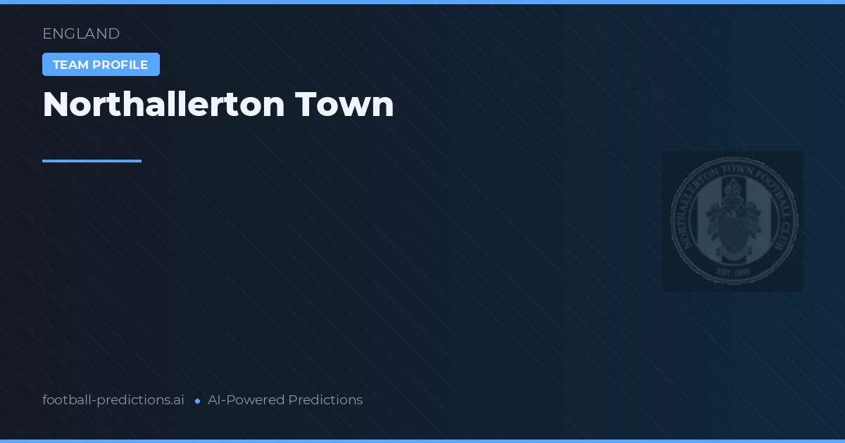 Northallerton Town Typy i statystyki