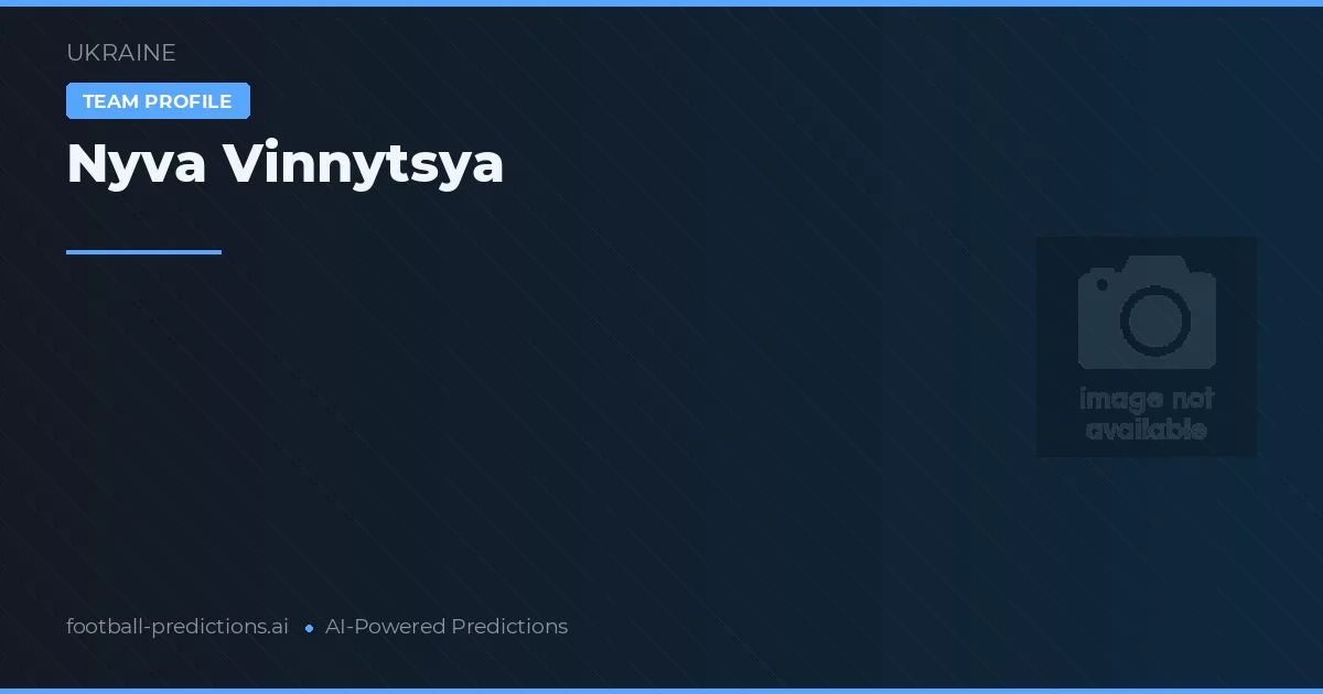 Nyva Vinnytsya Typy i statystyki