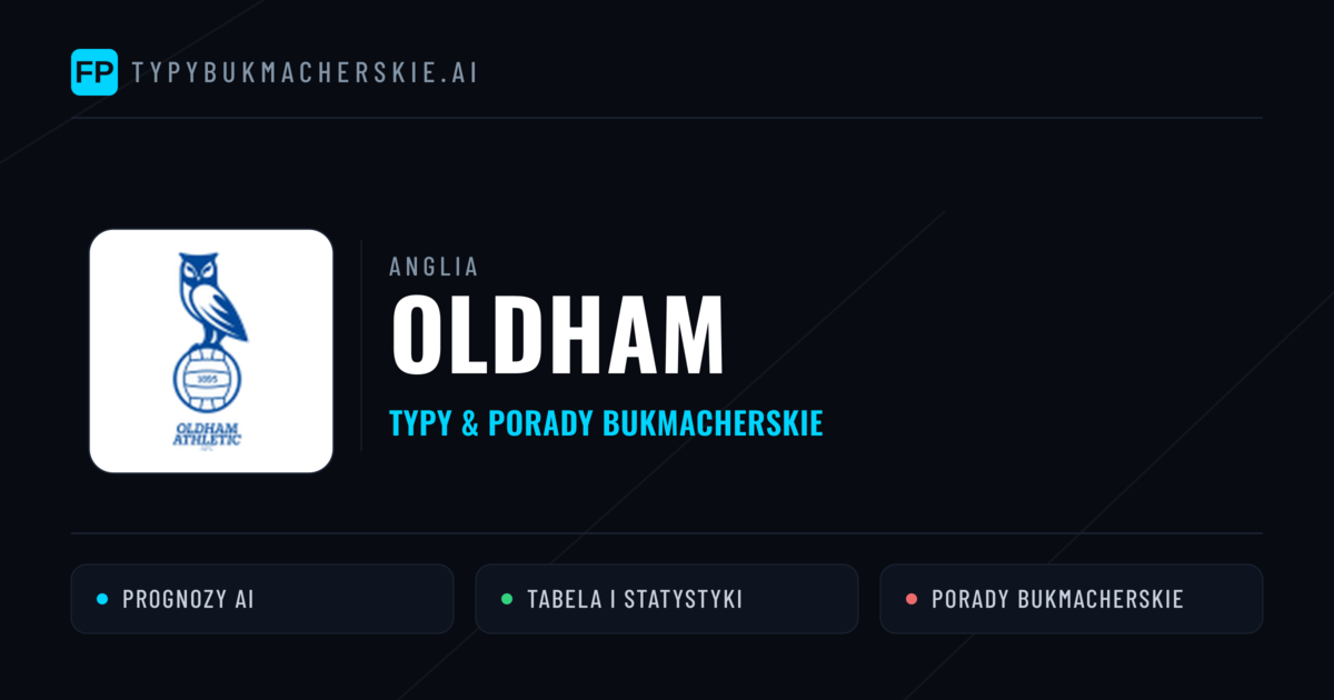 Oldham Typy i statystyki