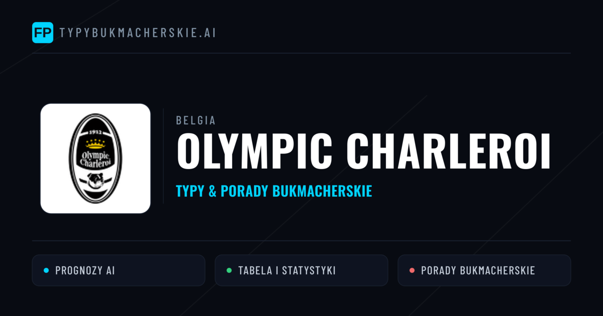 Olympic Charleroi Typy i statystyki