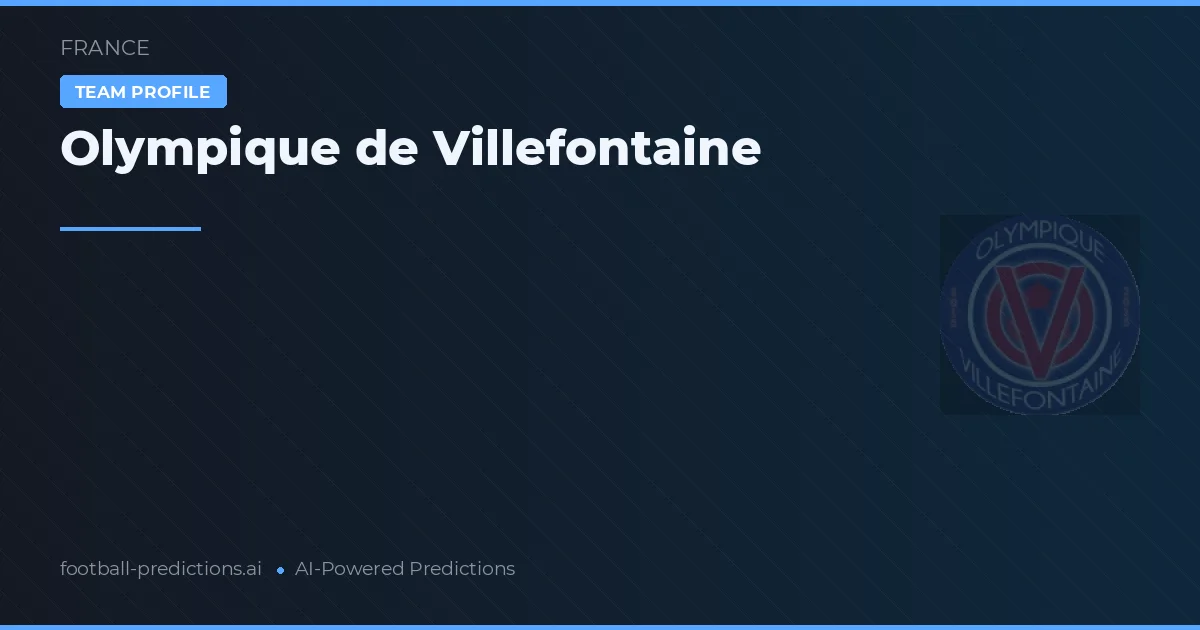 Olympique de Villefontaine Typy i statystyki